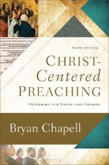 Christ-Centered Preaching, 3rd Edition