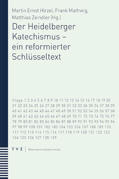 Heidelberger Katechismus - ein reformierter Schlüsseltext