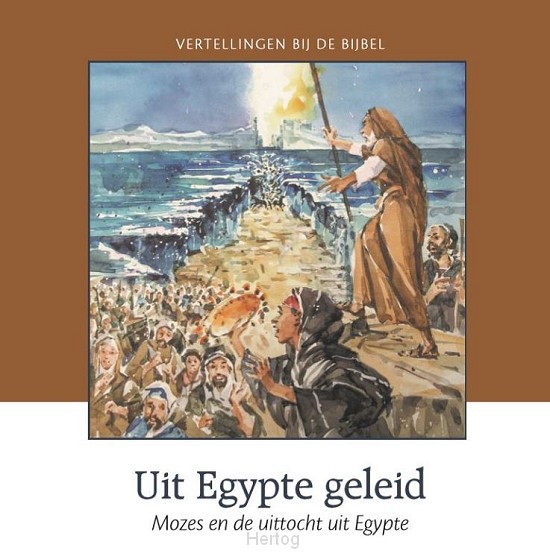 Uit Egypte geleid - OT deel 6