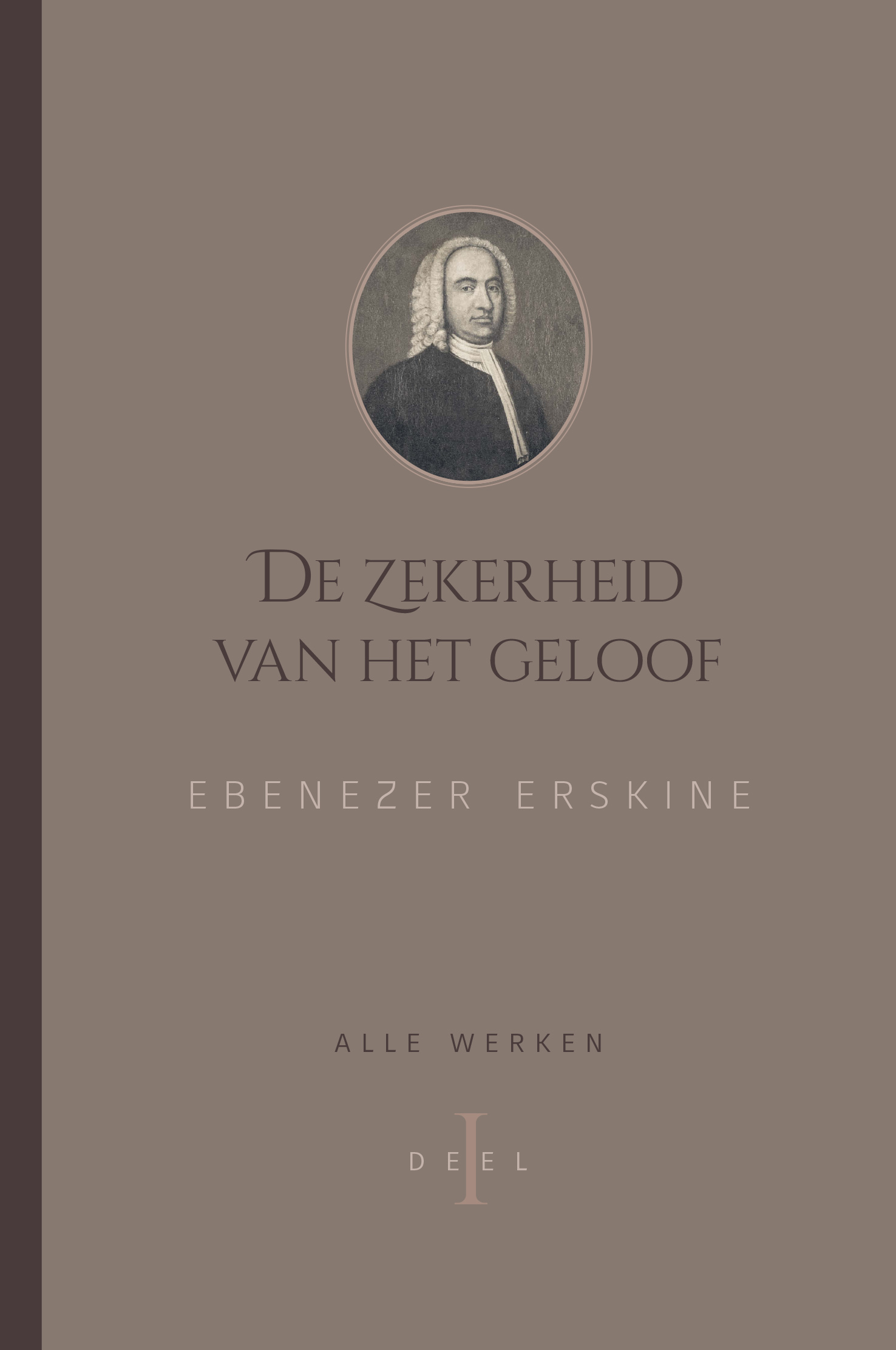 De zekerheid van het geloof - deel 1