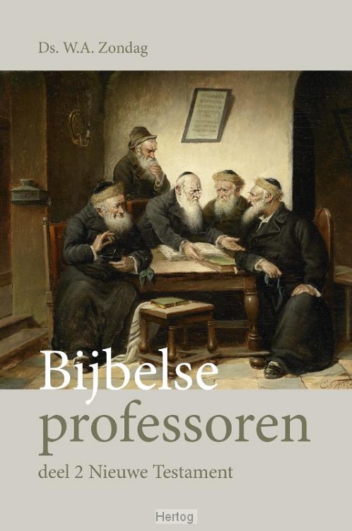 Bijbelse professoren - deel 2 Nieuwe Testament