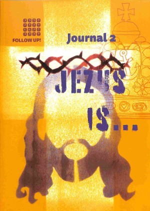 Follow up! - Jezus is...